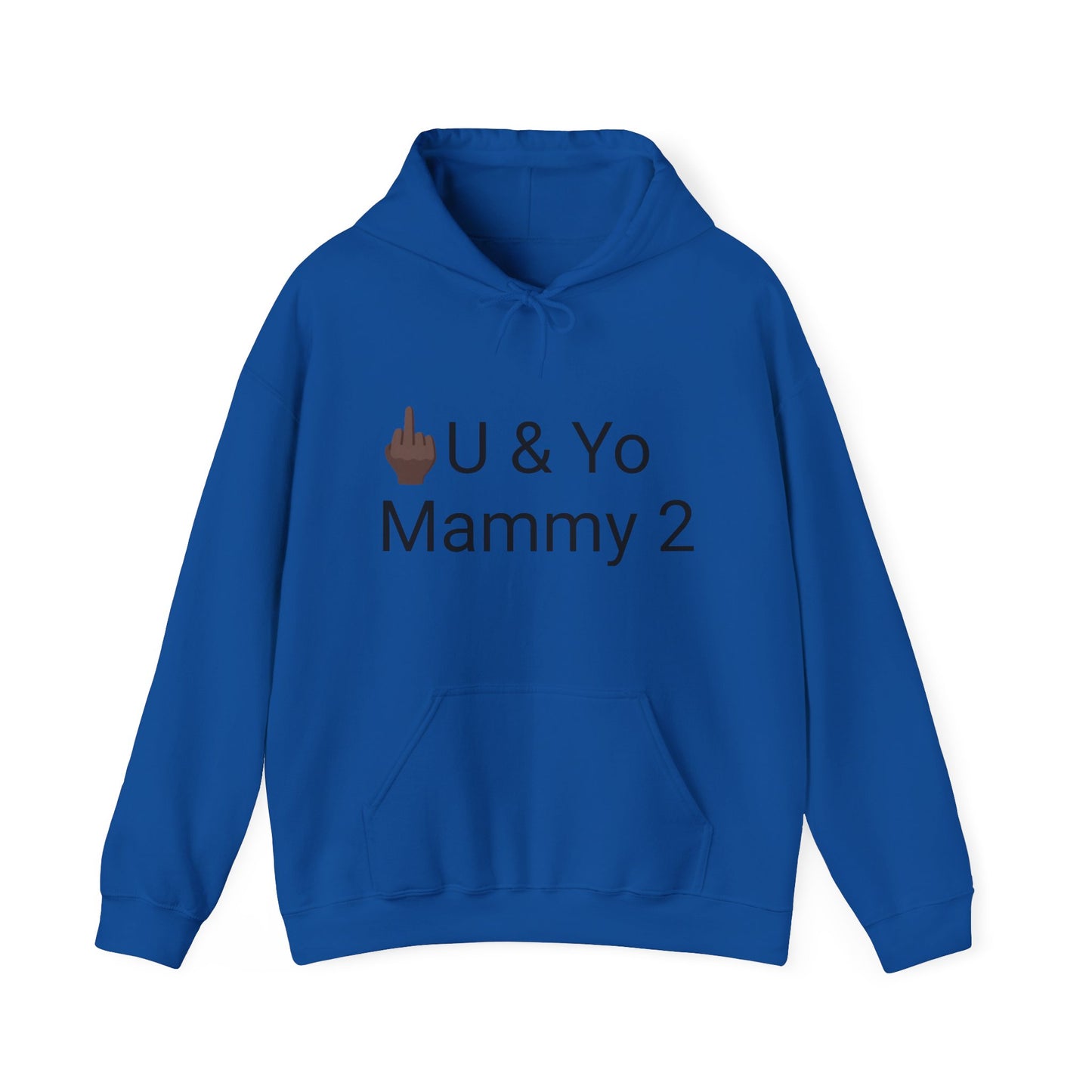 (F U & Yo Mammy 2)™ Hooded Sweatshirt